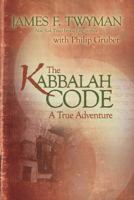 The Kabbalah Code: A True Adventure 1401924042 Book Cover