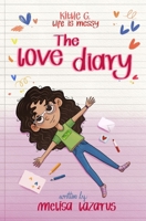 The Love Diary: Kittie G Life is Messy B0DXTBP7YK Book Cover