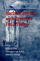 Nuclear Physics with Effective Field Theory - Proceedings of the Joint Caltech/Int Workshop 9810235968 Book Cover