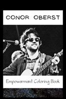 Empowerment Coloring Book: Conor Oberst Fantasy Illustrations B093RP1D53 Book Cover