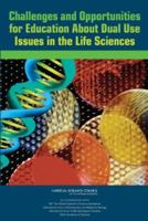 Challenges and Opportunities for Education About Dual Use Issues in the Life Sciences 0309158400 Book Cover