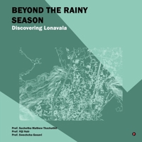 Beyond The Rainy Season: Discovering Lonavala B0DZPG1GCM Book Cover