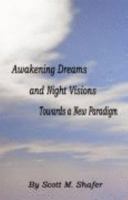 Awakening Dreams and Night Visions, Towards a New Paradigm 1589094638 Book Cover
