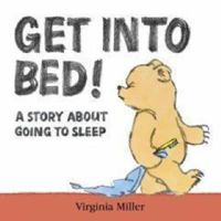 Get Into Bed! 1406309508 Book Cover
