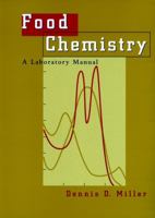 Food Chemistry: A Laboratory Manual 0470639318 Book Cover