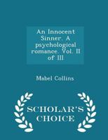 An Innocent Sinner. A psychological romance. Vol. II of III 1241485976 Book Cover