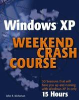 Windows XP Weekend Crash Course 0764542230 Book Cover