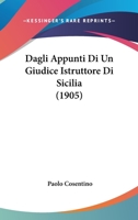 Dagli Appunti Di Un Giudice Istruttore Di Sicilia (1905) 1160352690 Book Cover