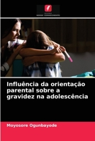 Influência da orientação parental sobre a gravidez na adolescência 620407752X Book Cover