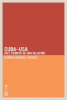 Cuba-USA: Diez tiempos de una relación 1921438916 Book Cover