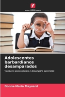 Adolescentes barbardianos desamparados: Variáveis psicossociais e desamparo aprendido 6203391654 Book Cover