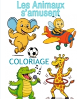 Les Animaux s'Amusent (French Edition) B0FPLSTFSK Book Cover