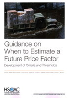 Guidance on When to Estimate a Future Price Factor: Development of Criteria and Thresholds 1977408591 Book Cover