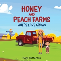 Honey and Peach Farms Where Love Grows B0CQ78DGC4 Book Cover