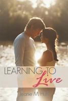 Learning to Live: Justin and Gabbie Davis's Story 1477291075 Book Cover