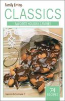 Family Living Classics Favorite Holiday Candies (Leisure Arts #75379): Family Living Classics Favorite Holiday Candies 1609000218 Book Cover