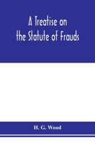 A treatise on the statute of frauds 9353976138 Book Cover