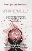 Stop Grubeln: Die Kraft Der Ruhe (German Edition) B0DBQ3B7FG Book Cover