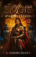 The Edge: Spanish Cession B0H1CFLN96 Book Cover