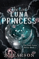 The Lost Luna Princess: Book One (The Lost Luna Series) B0DY1M9CM8 Book Cover