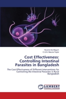 Cost Effectiveness: Controlling Intestinal Parasites in Bangladesh 365910325X Book Cover
