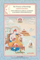 The Treasury of Knowledge: Indo-Tibetan Classical Learning and Buddhist Phenomenology 1559393890 Book Cover