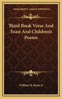 Third Book Verse And Toast And Children's Poems 0548462755 Book Cover