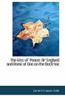 The Kiss of Peace: Or England and Rome at One on the Doctrine 1021965219 Book Cover
