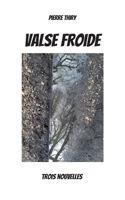 Valse froide: Trois nouvelles 2322411728 Book Cover