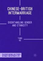 Chinese-British Intermarriage: Disentangling Gender and Ethnicity 3319805304 Book Cover
