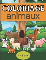 Coloriage animaux: Livre de coloriage pour les enfants de 4 à 8 ans B08LNPGSSK Book Cover