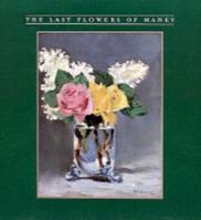 The Last Flowers of Manet 0810981645 Book Cover