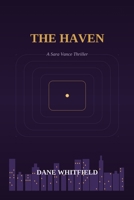 The Haven: A Sara Vance Thriller, Book 4 (The Ledger Files) B0HG123YQW Book Cover
