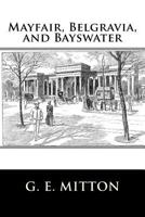 Mayfair, Belgravia, and Bayswater The Fascination of London 1718814968 Book Cover
