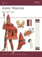 Aztec Warrior: AD 1325-1521 (Warrior) 1841761486 Book Cover