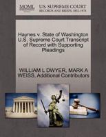 Haynes v. State of Washington U.S. Supreme Court Transcript of Record with Supporting Pleadings 1270464868 Book Cover