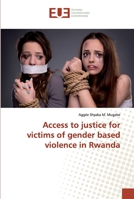 Access to justice for victims of gender based violence in Rwanda 6202276703 Book Cover