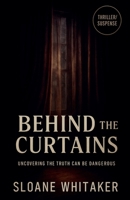 Behind the Curtains: The Dark Secrets Lurking Behind the Walls of Suburbia B0FCDR2VWL Book Cover