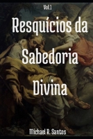 Resquícios da Sabedoria Divina Vol. 1 B0CVDSLVMY Book Cover