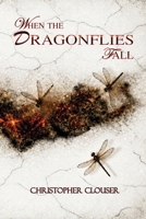 When The Dragonflies Fall B0H8FSTTCG Book Cover
