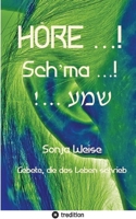 HÖRE ...! Sch'ma ...! !... ???: Gebete, die das Leben schrieb (German Edition) 3384430069 Book Cover
