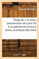 Éloge de J.-V. Louis, pensionnaire de Louis XV à l'académie de France à Rome 241826937X Book Cover