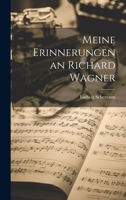 Meine Erinnerungen an Richard Wagner 102173764X Book Cover