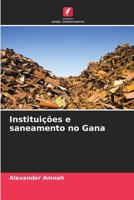 Instituições e saneamento no Gana (Portuguese Edition) 6207729196 Book Cover