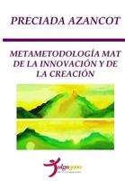 Metametodologia MAT de la INNOVACION y de la CREACION 1530852285 Book Cover