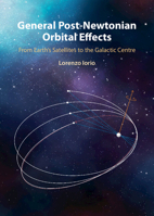 General Post-Newtonian Orbital Effects: From Earth's Satellites to the Galactic Center 1009562878 Book Cover