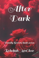 After Dark: Family Secrets book seven B0FQ2S4VGJ Book Cover