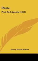 Dante: Poet and Apostle 1022106112 Book Cover