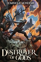 Destroyer of Gods: A Progression Fantasy Epic B0G24LB4BK Book Cover