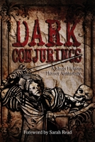 Dark Conjurings: A Short Fiction Horror Anthology 1947181149 Book Cover